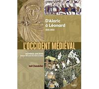 L'Occident médiéval: D'Alaric à Léonard 400-1450