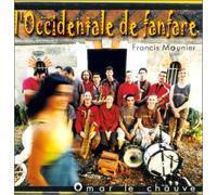 L'Occidentale De Fanfare - Omar Le Chauve