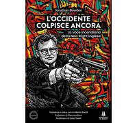 L'Occidente colpisce ancora. La voce incendiaria della New Right