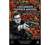 L'Occidente colpisce ancora. La voce incendiaria della New Right inglese