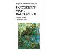 L' Occidente visto dall'Oriente. Reazioni di intellettuali russi all'ecumenismo occidentale