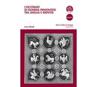L'occitano di Guardia Piemontese tra lingua e identità - Micali Irene