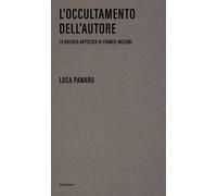 L'occultamento dell'autore. La ricerca artistica di Franco Vaccari