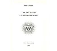 L'occultismo e la massoneria scozzese - [Archè]