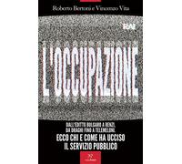 L'occupazione. Dall'editto bulgaro a Renzi, da Draghi fino a Tele