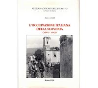 L'OCCUPAZIONE ITALIANA DELLA SLOVENIA 1941-1943