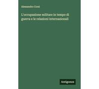 L'occupazione militare in tempo di guerra e le relazioni internazionali