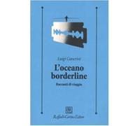 L'oceano borderline. Racconti di viaggi