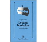 L'oceano borderline. Racconti di viaggi