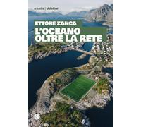 L'oceano oltre la rete [Paperback] [Jun 27, 2022] Zanca, Ettore