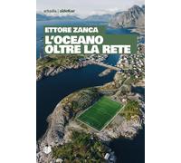 L'oceano oltre la rete [Paperback] [Jun 27, 2022] Zanca, Ettore