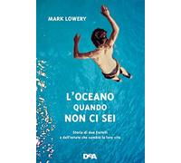 L'oceano quando non ci sei