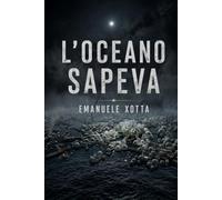 L'OCEANO SAPEVA