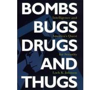 Loch K. Johnson Bombs, Bugs, Drugs, and Thugs (Tascabile)