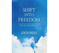 Loch Kelly Shift into Freedom (Tascabile)