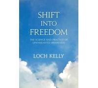 Loch Kelly Shift into Freedom (Tascabile)