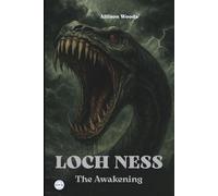 LOCH NESS: The Awakening. A Horror Tale
