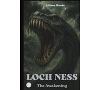LOCH NESS: The Awakening. A Horror Tale
