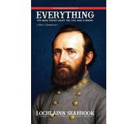 Lochlainn Seabr Everything You Were Taught About the Civil Wa (Copertina rigida)