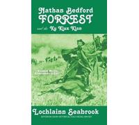 Lochlainn Seabroo Nathan Bedford Forrest and the Ku Klux Kla (Copertina rigida)