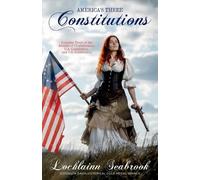 Lochlainn Seabrook America's Three Constitutions (Tascabile)