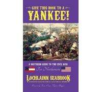 Lochlainn Seabrook Give This Book to a Yankee (Copertina rigida)