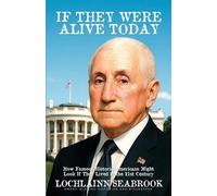 Lochlainn Seabrook If They Were Alive Today (Tascabile)