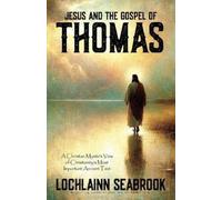 Lochlainn Seabrook Jesus and the Gospel of Thomas (Tascabile)