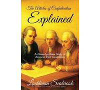 Lochlainn Seabrook The Articles of Confederation Explained (Tascabile)
