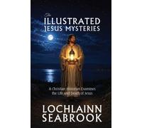 Lochlainn Seabrook The Illustrated Jesus Mysteries (Copertina rigida)