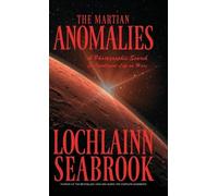 Lochlainn Seabrook The Martian Anomalies (Copertina rigida)