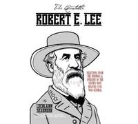 Lochlainn Seabrook The Quotable Robert E. Lee (Tascabile)