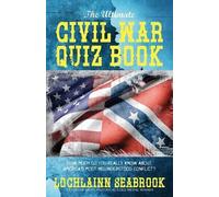Lochlainn Seabrook The Ultimate Civil War Quiz Book (Tascabile)