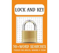 Lock and Key Word Search Puzzle Book: Lock and Key Word Search Puzzle Book - 50+ puzzles about locks, keys, security, and locksmithing. Easy-to-read ... Perfect for adults, teens, and puzzle lovers!