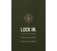 LOCK IN.: Student Mission Planner: Ranger Green Edition (Hardcover: Black and White Interior)