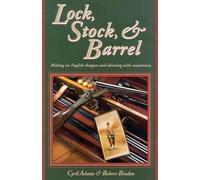 Lock, Stock & Barrel: Making an English Shotgun and Shooting with Consistency