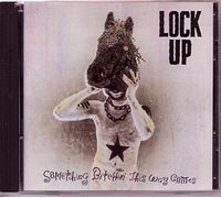 Lock Up - CD Something Bitchin This Way Comes