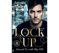 Lock Up: Intrappolata dalla neve con il mio capo