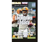 LOCKDOWN LEGACY: The Jaire Alexander Story and the Mindset That Shuts Down the League
