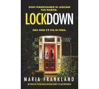 Lockdown: Stavi pianificando di lasciare tuo marito. Ora non c'è via di fuga.