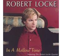 Locke, Robert - In A Mellow Tone