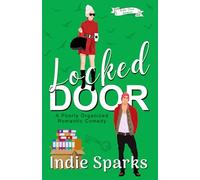 Locked Door: A Poorly Organized Romantic Comedy