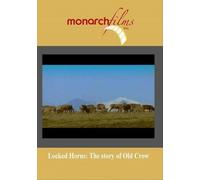 Locked Horns: The Fate of Old Crow (DVD) Andrew Gregg