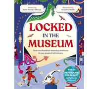 Locked in the Museum: Over one hundred amazing artefacts. One magical adventure.