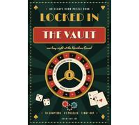 LOCKED IN: The Vault - An Escape Room Puzzle Book