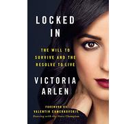 Locked In: The Will to Survive and the Resolve to Live