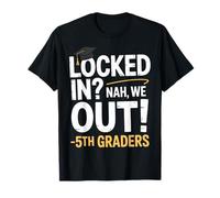 Locked In We Out 5th Grade Graduation Gifts Fifth Graders Maglietta