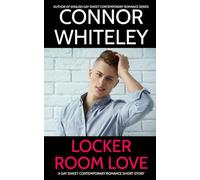 Locker Room Love: A Gay Sweet Contemporary Romance Short Story