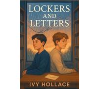 Lockers and Letters: A Queer High-School Romance of Secret Letters