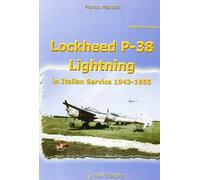 Lockheed P-38 Lightning in italian service 1943-1955. Ediz. italiana e inglese